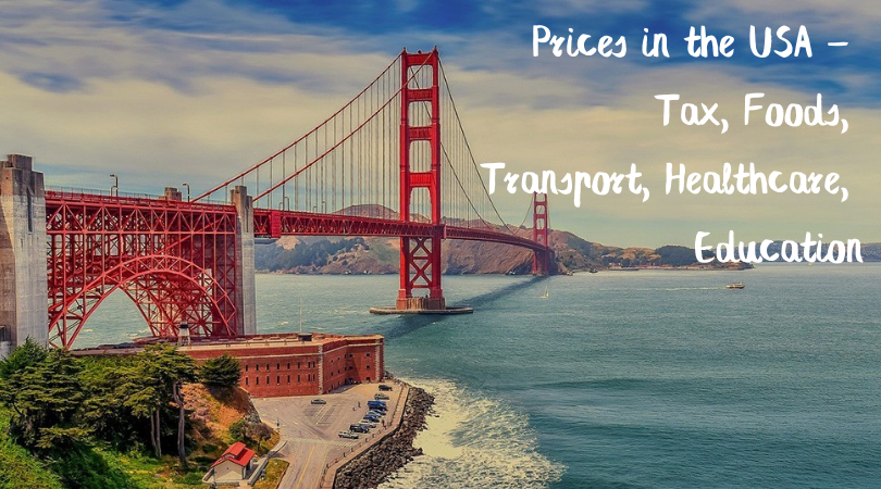 Prices in the USA - Tax, Foods, Transport, Healthcare, Education